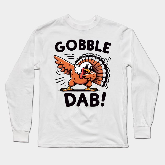 Gobble dab Long Sleeve T-Shirt by MZeeDesigns